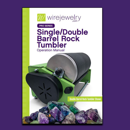 Pro Series WireJewelry Single & Double Barrel Rock Tumbler Operations Manual