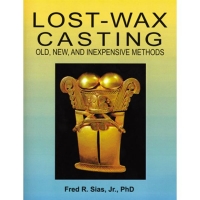 Judy Ellis's Featured Tool - Wax Casting Supplies - , Tools For Wire Jewelry, Tools, , Lost Wax Casting: Old, New and Inexpensive Methods, By Dr. Fred R. Sias, Jr.